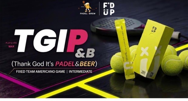 TGIP&B, Padel and Brew with F'D UP